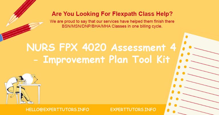 NURS FPX 4020 Assessment 4 - Improvement Plan Tool Kit