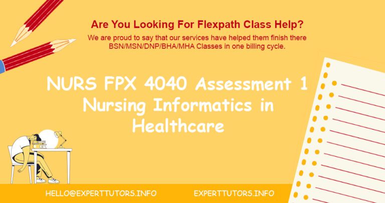 NURS FPX 4040 Assessment 1 Nursing Informatics in Healthcare