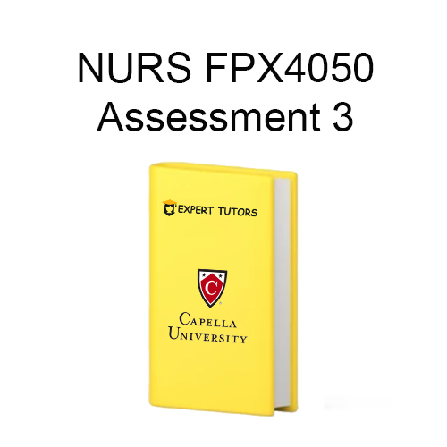 NURS FPX 4050 Assessment 3