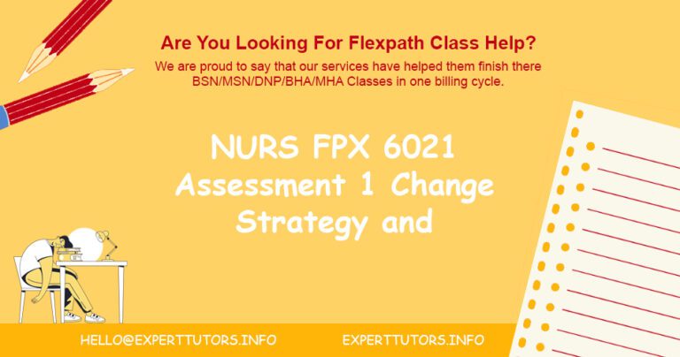 NURS FPX 6021 Assessment 1 Change Strategy and Implementation