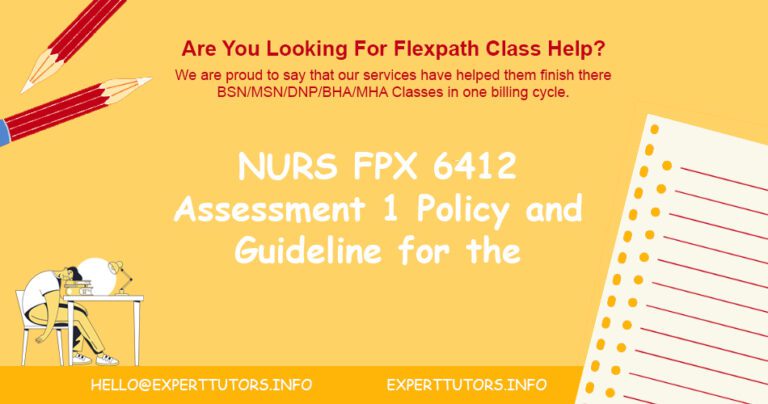 NURS FPX 6412 Assessment 1 Policy and Guideline for the Informatics Staff Making Decisions to Use Informatics System