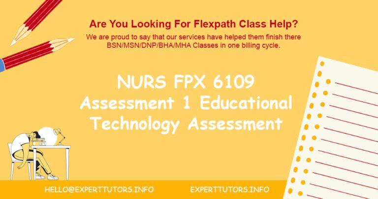 NURS FPX 6109 Assessment 1 Educational Technology Assessment Needs