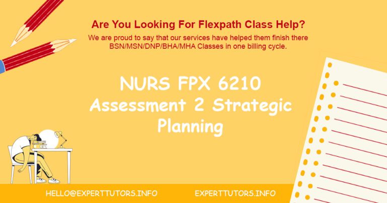 NURS FPX 6210 Assessment 2 Strategic Planning