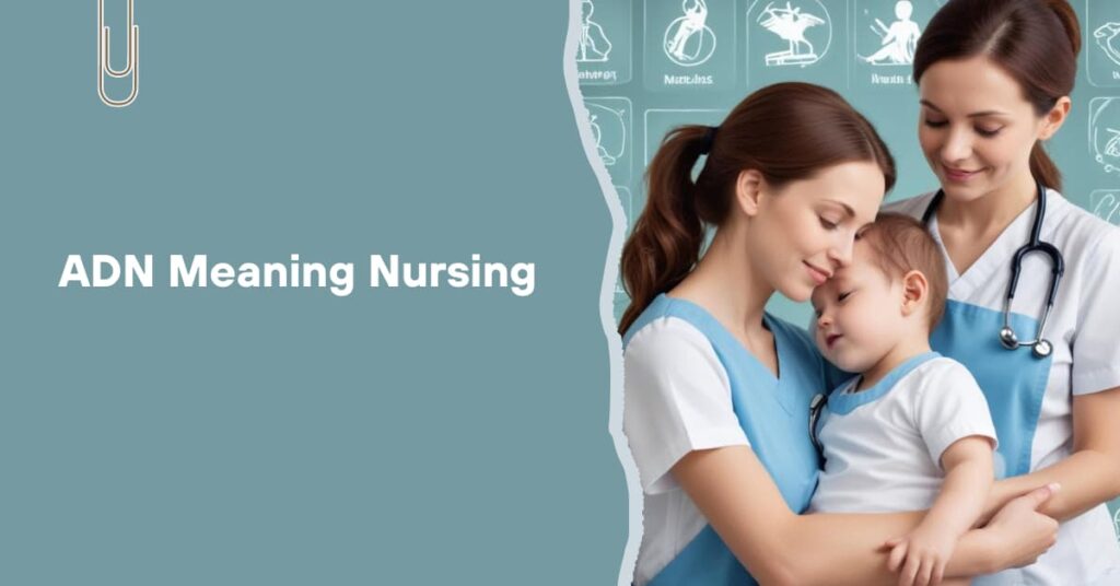 ADN Meaning Nursing - 6 featured image 3 1