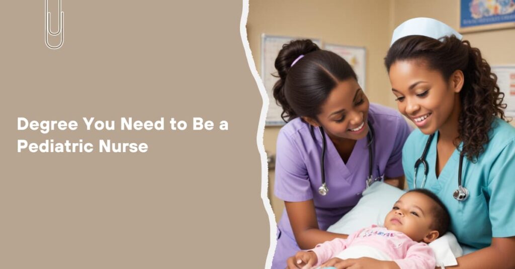 How to Become a Pediatric Nurse - 6 featured image 5 1