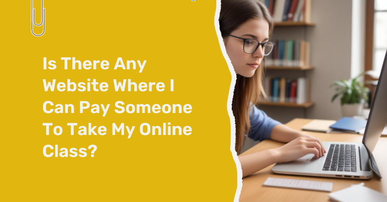 Is There Any Website Where I Can Pay Someone To Take My Online Class? - feature image