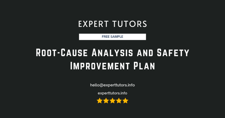 Root-Cause Analysis and Safety Improvement Plan