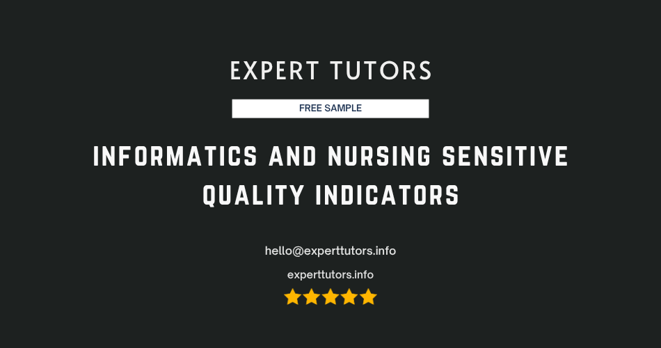 Informatics and Nursing-Sensitive Quality Indicators