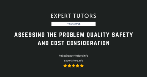 assessing the problem quality safety and cost consideration