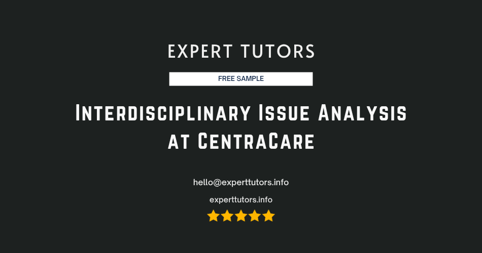 Interdisciplinary Issue Analysis at CentraCare