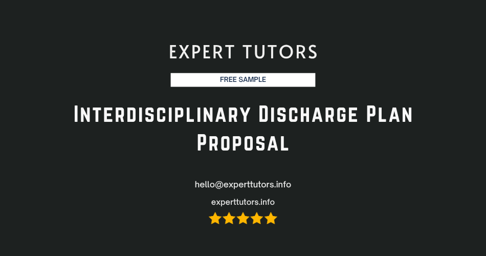 Interdisciplinary Discharge Plan Proposal