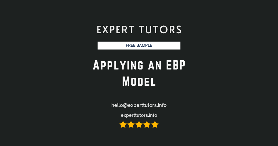 Applying an EBP Model