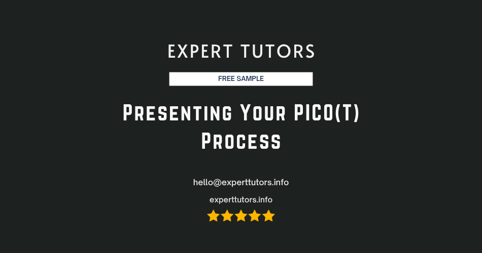 Presenting Your PICO(T) Process