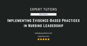 Implementing Evidence-Based Practices in Nursing Leadership