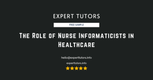 The Role of Nurse Informaticists in Healthcare