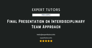 Final Presentation on Interdisciplinary Team Approach