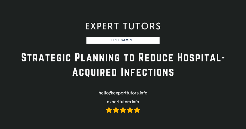 Strategic Planning to Reduce Hospital-Acquired Infections