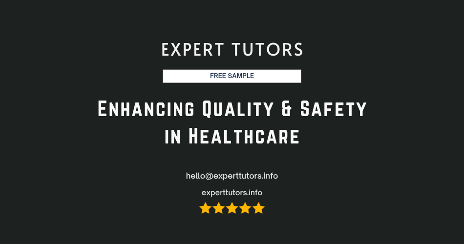 Enhancing Quality & Safety in Healthcare