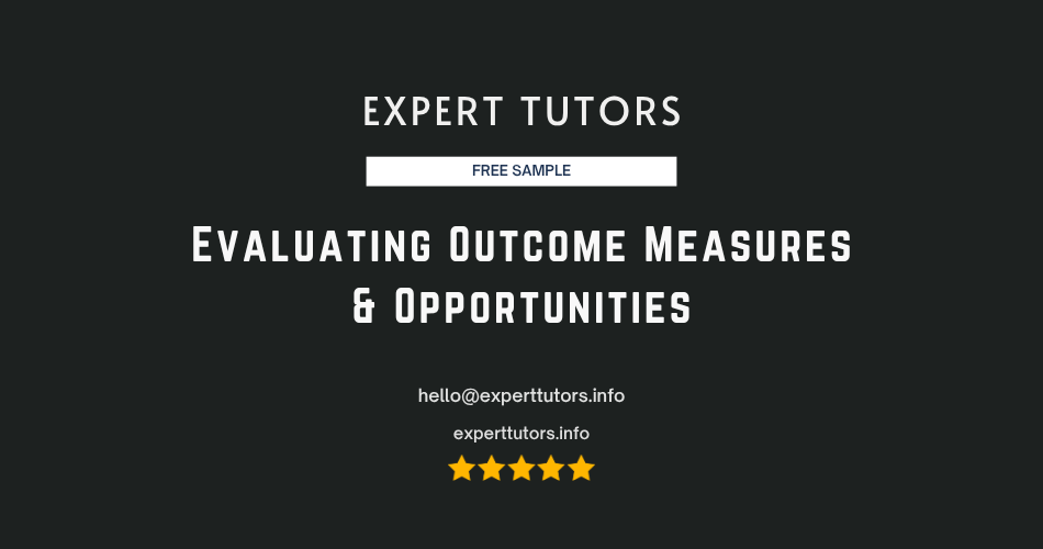 Evaluating Outcome Measures & Opportunities
