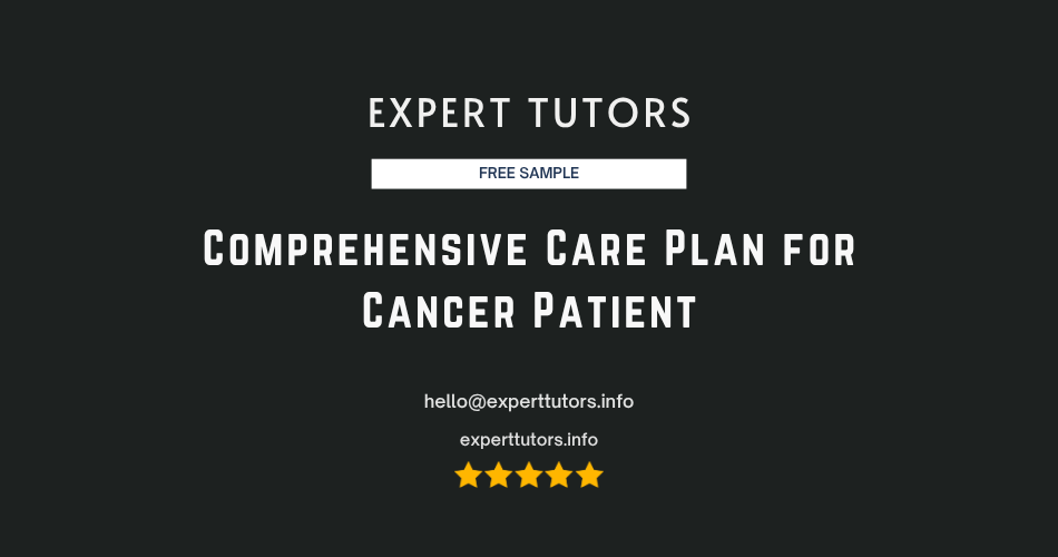 Comprehensive Care Plan for Cancer Patient