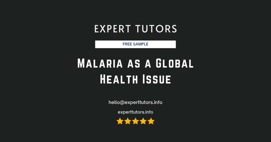 Malaria as a Global Health Issue