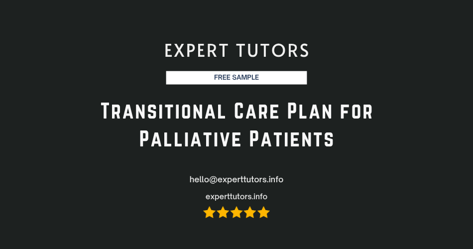 Transitional Care Plan for Palliative Patients