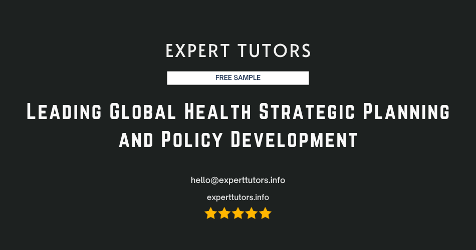 Leading Global Health Strategic Planning and Policy Development notes