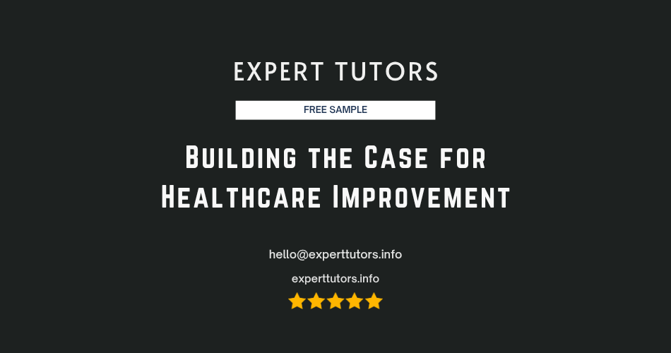 Building the Case for Healthcare Improvement