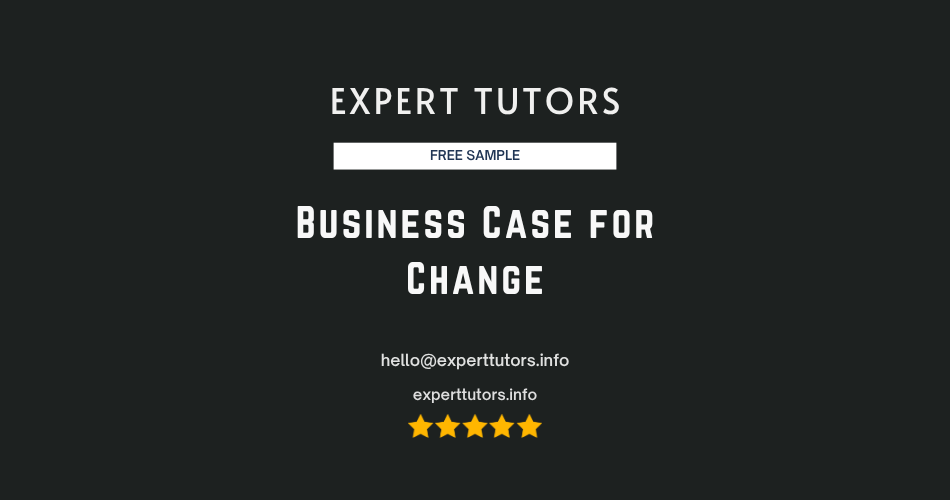 Business Case for Change