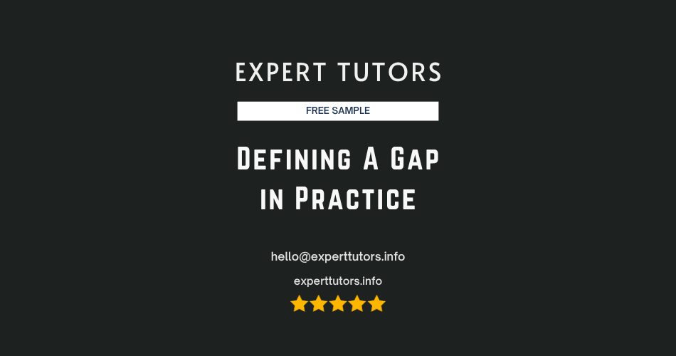 Defining A Gap in Practice