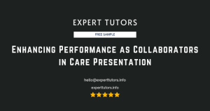 Enhancing Performance as Collaborators in Care Presentation