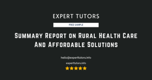 Summary Report on Rural Health Care And Affordable Solutions