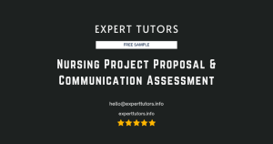 Nursing Project Proposal & Communication Assessment