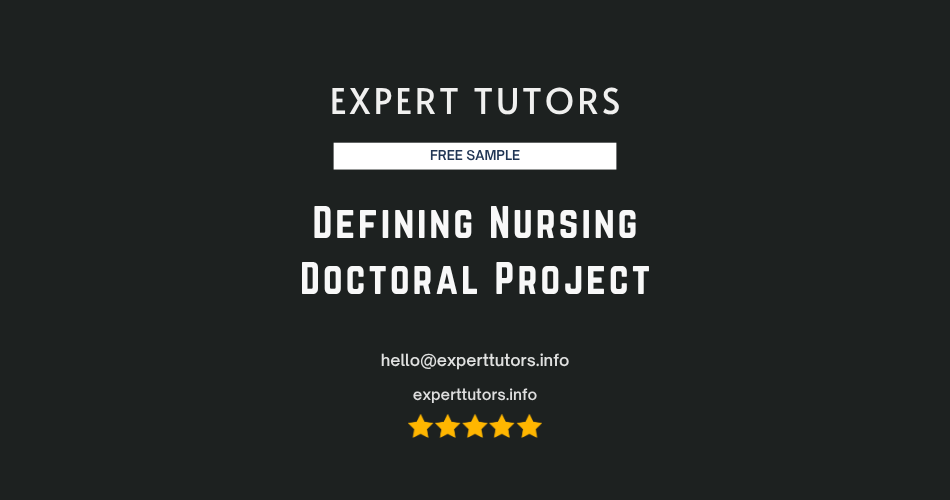 Defining Nursing Doctoral Project