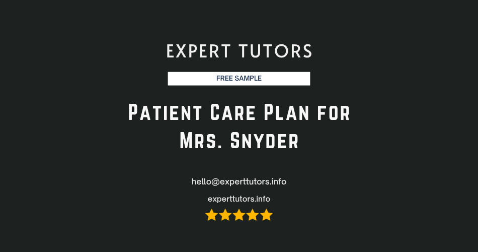 Patient Care Plan for Mrs. Snyder