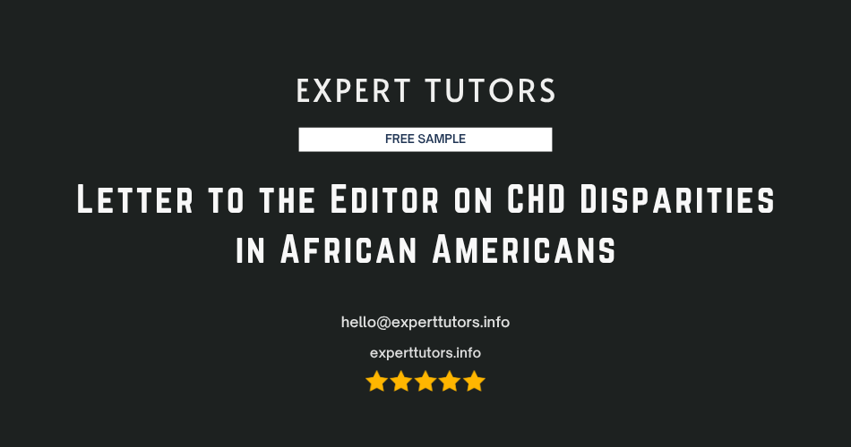 Letter to the Editor on CHD Disparities in African Americans