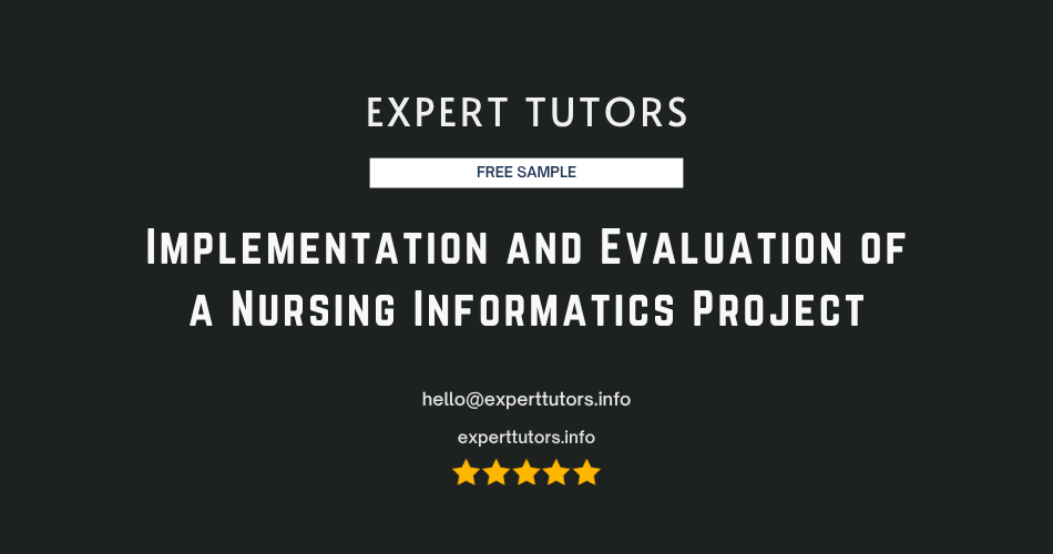 Implementation and Evaluation of a Nursing Informatics Project