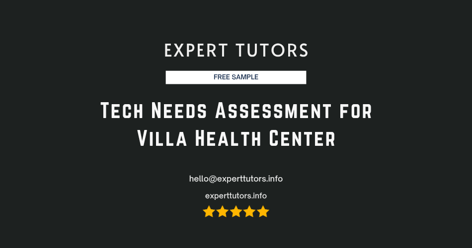 Tech Needs Assessment for Villa Health Center