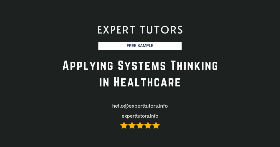 Applying Systems Thinking in Healthcare