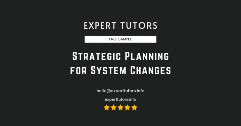 Strategic Planning for System Changes