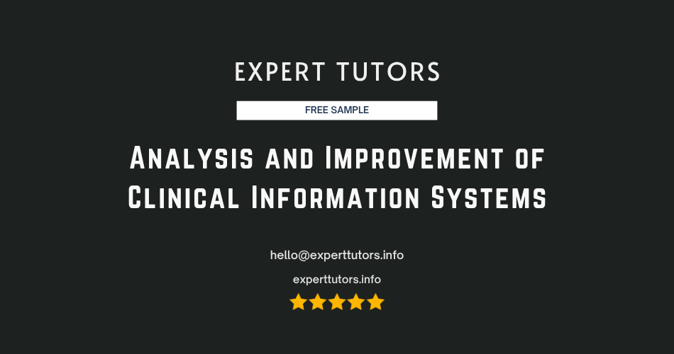 Analysis and Improvement of Clinical Information Systems