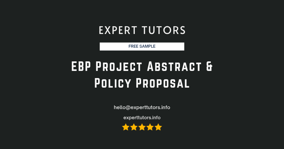 EBP Project Abstract & Policy Proposal