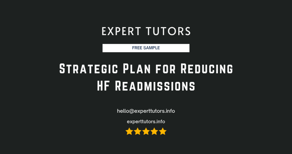Strategic Plan for Reducing HF Readmissions
