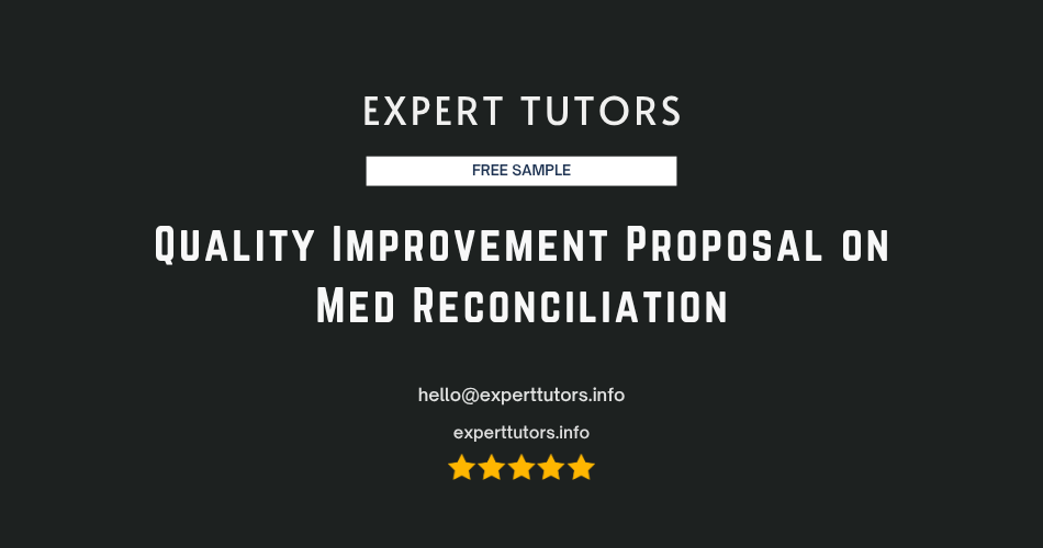 Quality Improvement Proposal on Med Reconciliation